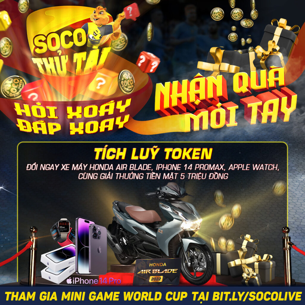 Hàng ngàn phần quà giá trị - Tham gia ngay Soco Thử Tài! Hàng ngàn phần quà giá trị - Tham gia ngay Soco Thử Tài!