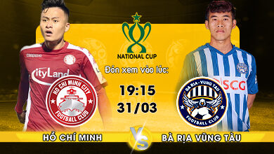Link xem trực tiếp Hồ Chí Minh vs Bà Rịa Vũng Tàu 19h15 ngày 31/03