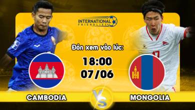 Link xem trực tiếp Campuchia vs Mông Cổ